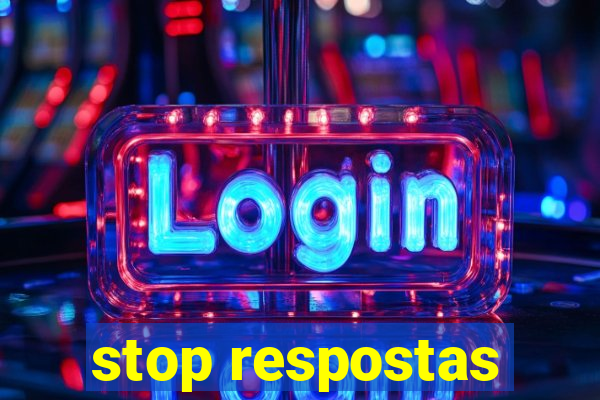 stop respostas